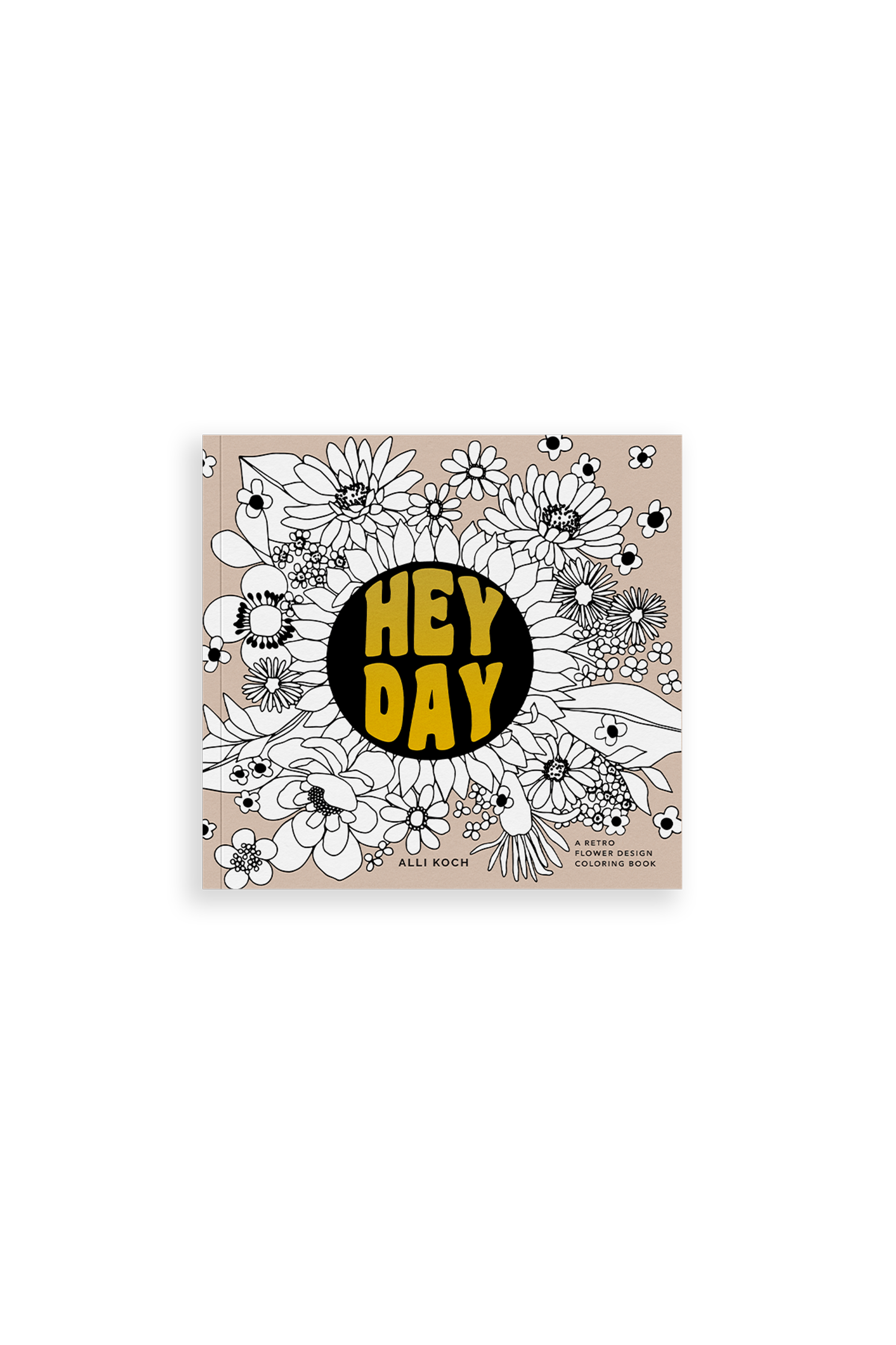 Heyday: A Retro Flower Design Coloring Book